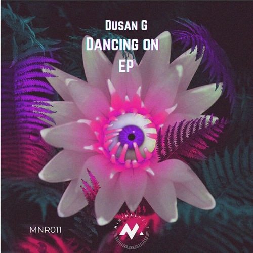 Dusan G - Dancing On EP [MNR011]